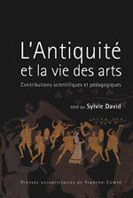 L'Antiquité et la vie des arts