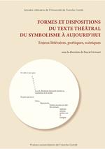 Formes et dispositions du texte théâtral du symbolisme à aujourd'hui