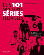 Les 101 meilleures séries télévisées. La DVD Thèque idéale, c'est là !