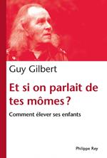 Et si on parlait de tes mômes ?