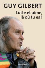 Lutte et aime, là où tu es !