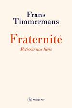 Fraternité. Retisser nos liens