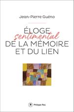 Eloge sentimental de la mémoire et du lien