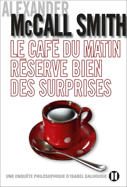 Le café du matin réserve bien des surprises