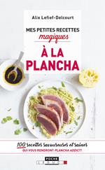 Mes petites recettes magiques à la plancha