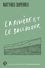 La rivière et le bulldozer