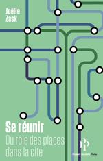 Se réunir - Du rôle des places dans la cité