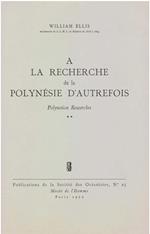 À la recherche de la Polynésie d'autrefois. Volume 2