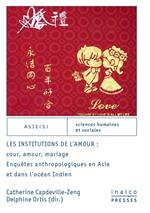 Les institutions de l'amour : cour, amour, mariage