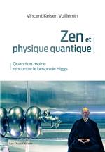 Zen et physique quantique - Quand un moine rencontre le boson de Higgs