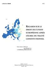 Regards sur le droit de l'Union européenne après l'échec du Traité constitutionnel