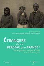 Étrangers dans le berceau de la France ?