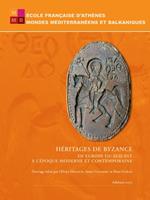 Héritages de Byzance en Europe du Sud-Est à l'époque moderne et contemporaine