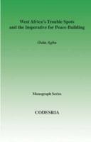 West Africa's Trouble Spots and the Imperative for Peace-building