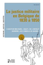 La justice militaire en Belgique de 1830 à 1850