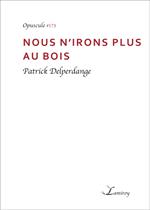 Nous n'irons plus au bois