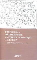 Poétique de la métamorphose dans l'espace germanique et européen