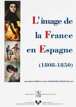 L'image de la France en Espagne (1808-1850)