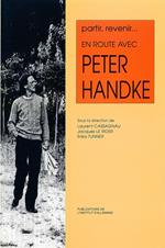 Partir, revenir. En route avec Peter Handke