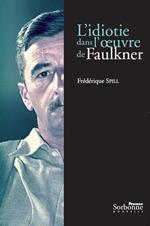 L'idiotie dans l'oeuvre de Faulkner