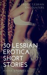 30 Lesbian Erotica Short Stories - 30 Erotic Lesbian Encounters