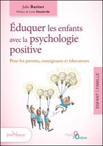 Éduquer les enfants avec la psychologie positive