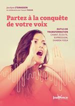 Partez à la conquête de votre voix