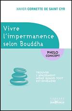 Vivre l'impermanence selon Bouddha