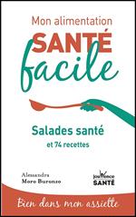 Mon alimentation santé facile : Salades santé