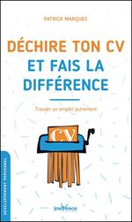 Déchire ton CV et fais la différence