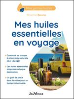 Mes huiles essentielles en voyage