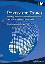Poetry and Ethics: Inventing Possibilities in Which We Are Moved to Action and How We Live Together