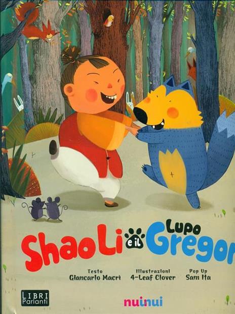 Shao Li e il lupo Gregorio. Libro sonoro e pop-up - Giancarlo Macrì,Sam Ita - copertina