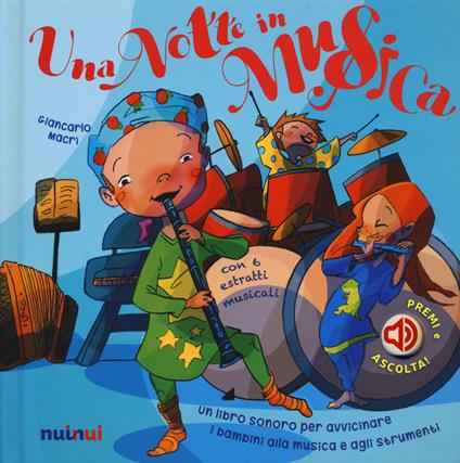 Una notte in musica. Libro sonoro. Ediz. illustrata - Giancarlo Macrì,Marco Furlotti - copertina