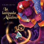 La lampada di Aladino da Le mille e una notte. Ediz. a colori