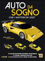 Auto da sogno con i mattoncini Lego. Ediz. a colori