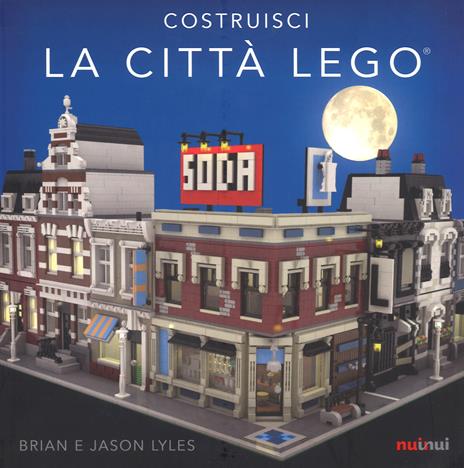 Costruisci la città Lego®. Ediz. a colori - Brian Lyles,Jason Lyles - copertina