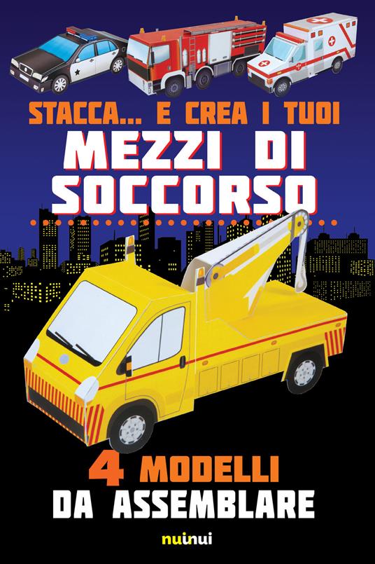 Stacca... e crea i tuoi mezzi di soccorso. 4 modelli da assemblare. Ediz. a colori - David Hawcock - copertina