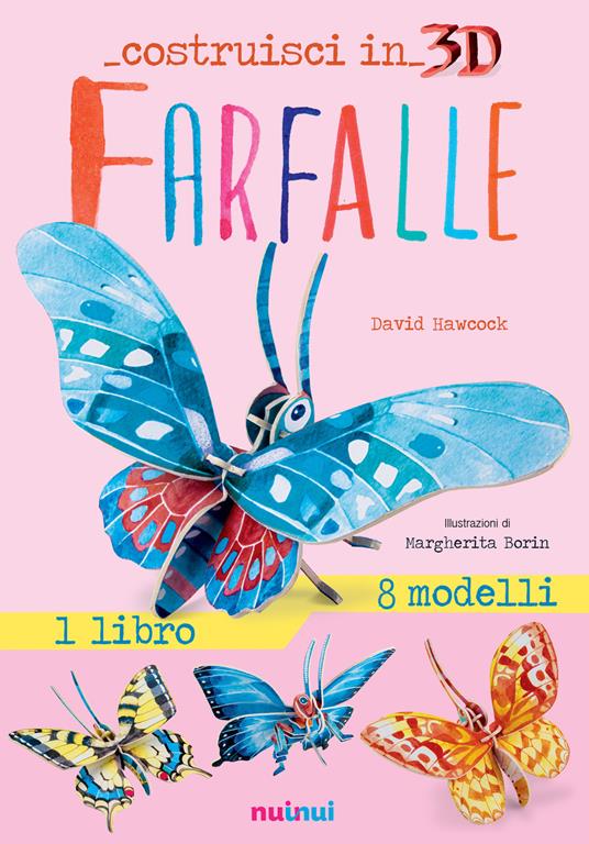 Farfalle. Costruisci in 3D. Con gadget. Ediz. a colori - David Hawcock - copertina