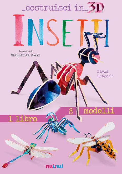 Insetti. Costruisci in 3D. Ediz. a colori. Con gadget - David Hawcock - copertina