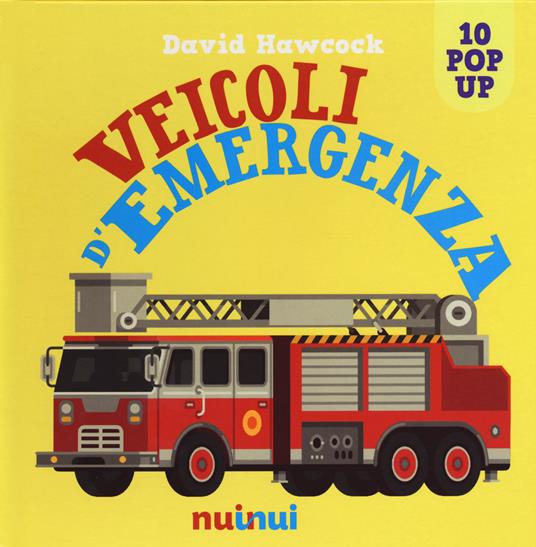 Veicoli d'emergenza. Libro pop-up. Ediz. a colori - David Hawcock - copertina