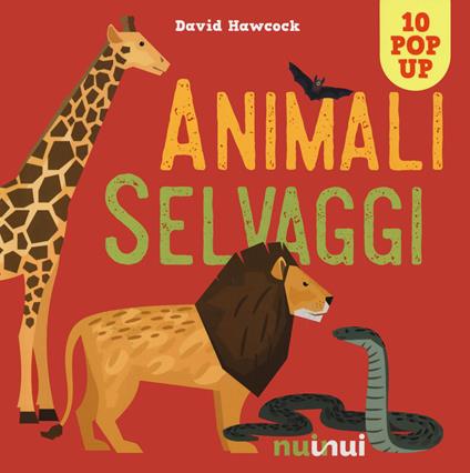 Animali selvaggi. Libro pop-up. Nuova ediz. - David Hawcock - copertina