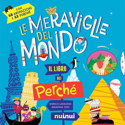 Le meraviglie del mondo. Il libro dei perché - Enrico Lavagno - copertina