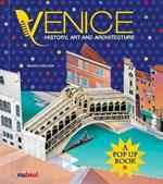 Venice. History, art and architecture. Ediz. a colori