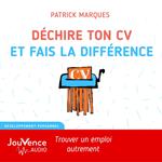 Déchire ton CV et fais la différence