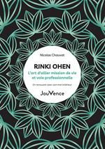 Rinki Ohen : l’art d’allier mission de vie et voie professionnelle