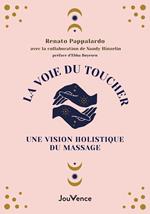 La voie du toucher : De la conscience corporelle à la conscience cosmique