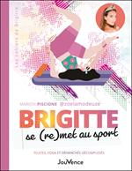 Brigitte se (re)met au sport : Pilates, yoga et déhanchés décomplexés