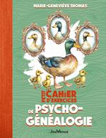 Petit Cahier d'exercices de psychogénéalogie