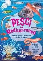 Pesci del Mediterraneo. Una guida illustrata per bambini. Ediz. a colori. Con QR code